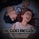 milad-bahmani-begoo-begoo
